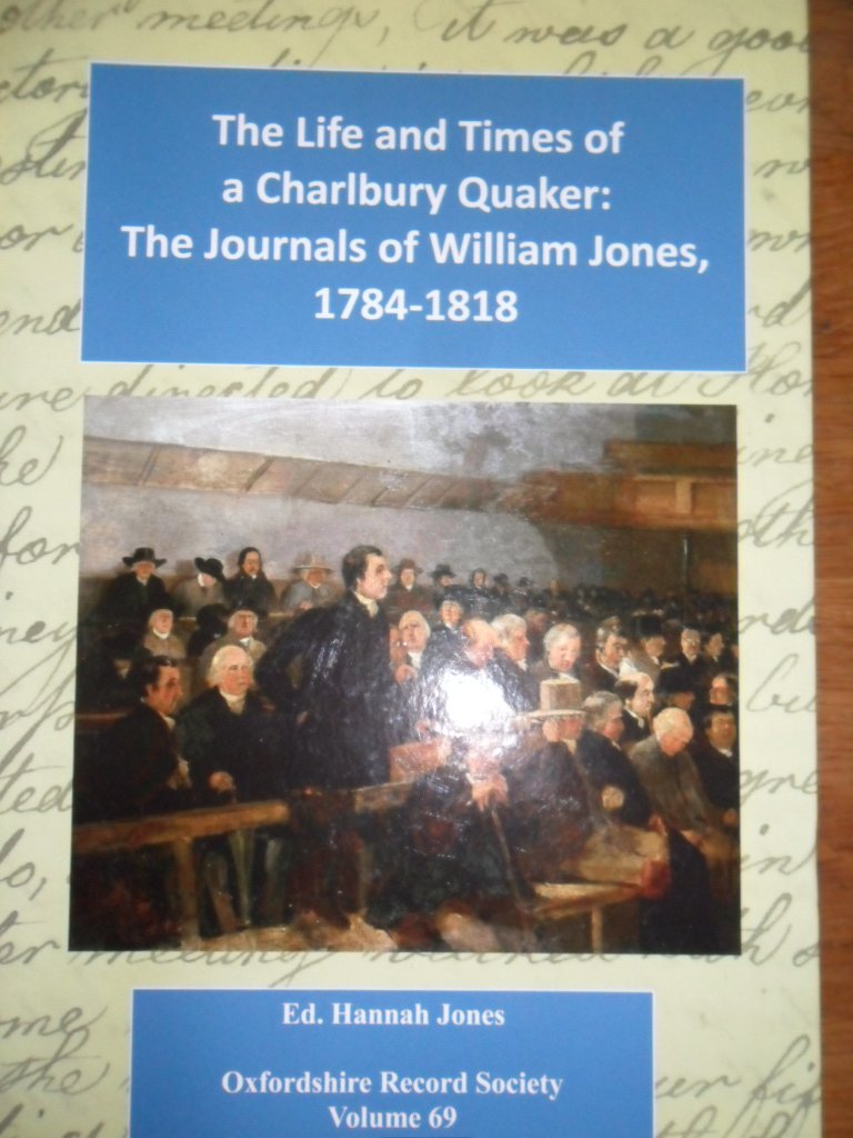 The life and times of a Charlbury Quaker the journals of William Jones