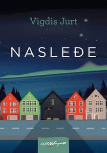 Nasleđe by Vigdis Hjorth | Goodreads