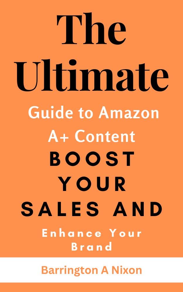 The Ultimate Guide to Amazon A+ Content Boost Your Sales and Enhance