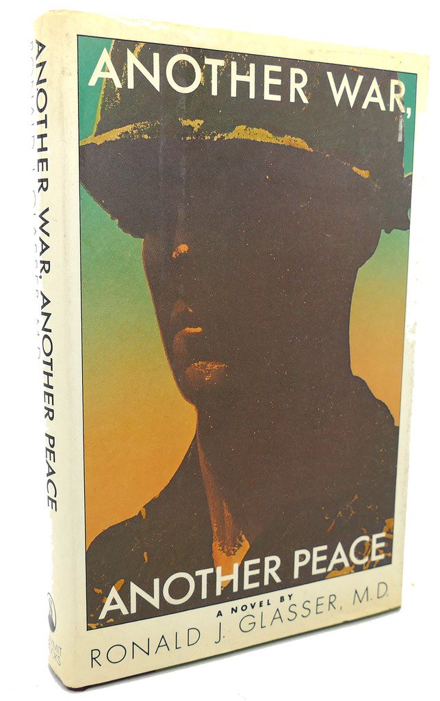 Another War, Another Peace by Ronald J. Glasser | Goodreads