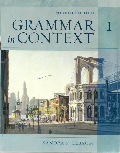 Grammar in Context 1 [ペーパーバック] Elbaum， Sandra N. Grammar In Context 1 (Grammar in Context, Seventh Edition