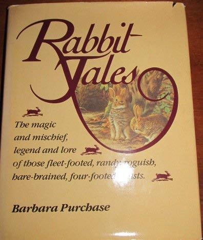 Rabbit Tales by Barbara Purchase | Goodreads