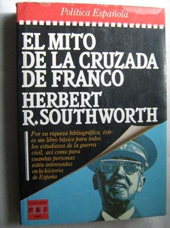 Herbert Rutledge El mito de la cruzada de Franco by Herbert Rutledge Southworth | Goodreads