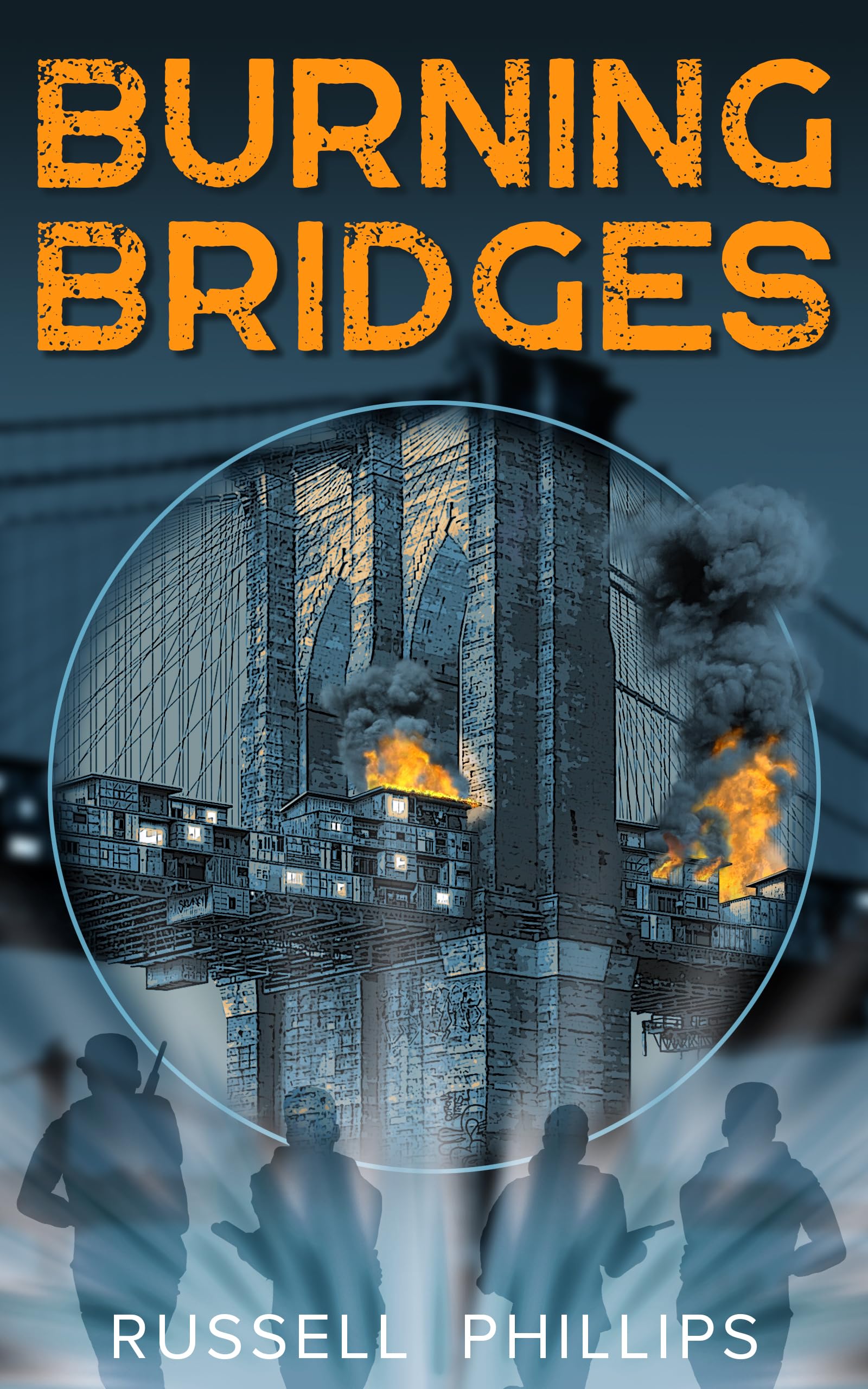 Russ Phillips Burning Bridges (Burning Bridges, #1) by Russell Phillips | Goodreads