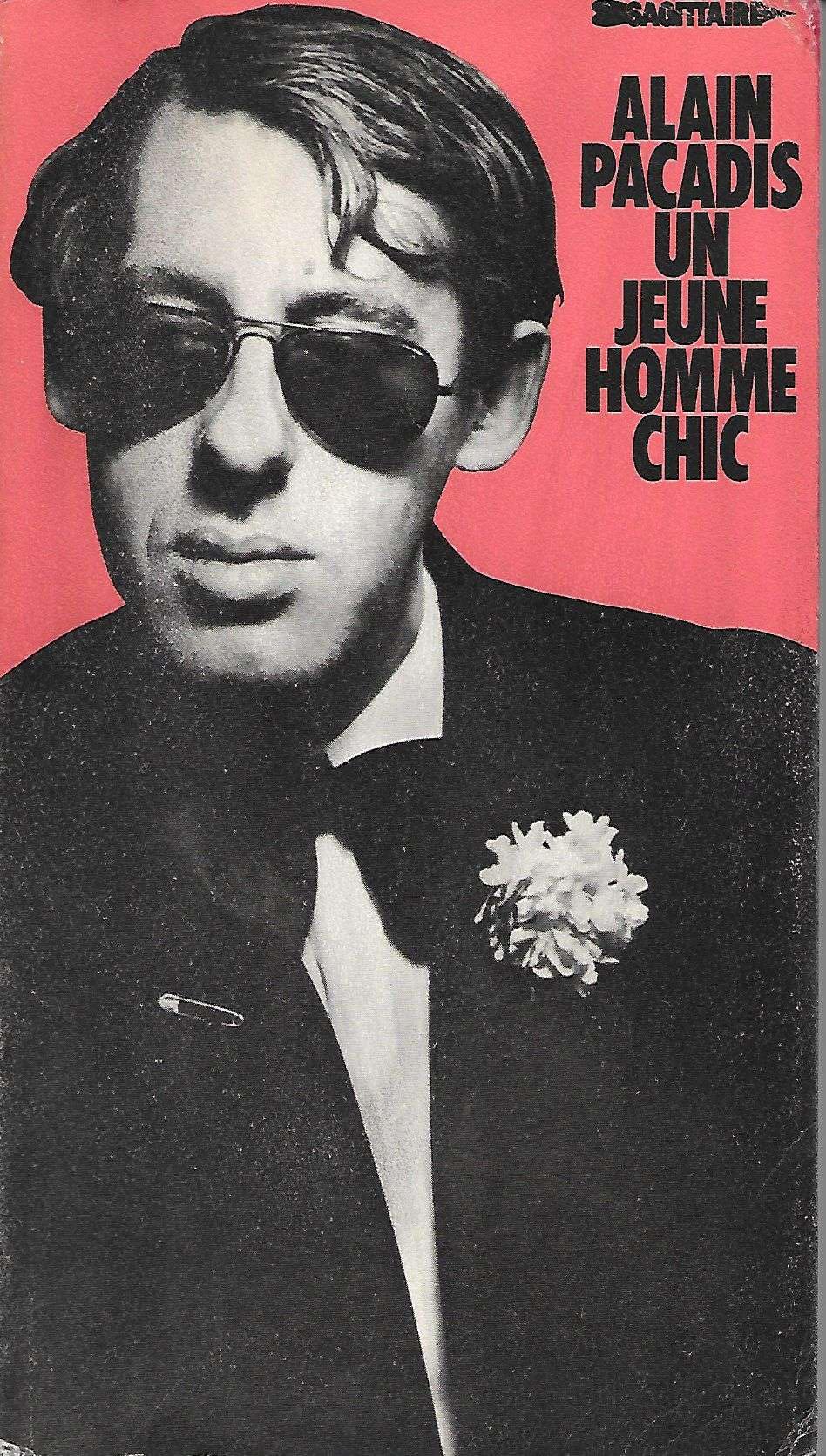 Un jeune homme chic (French Edition) by Alain Pacadis Goodreads