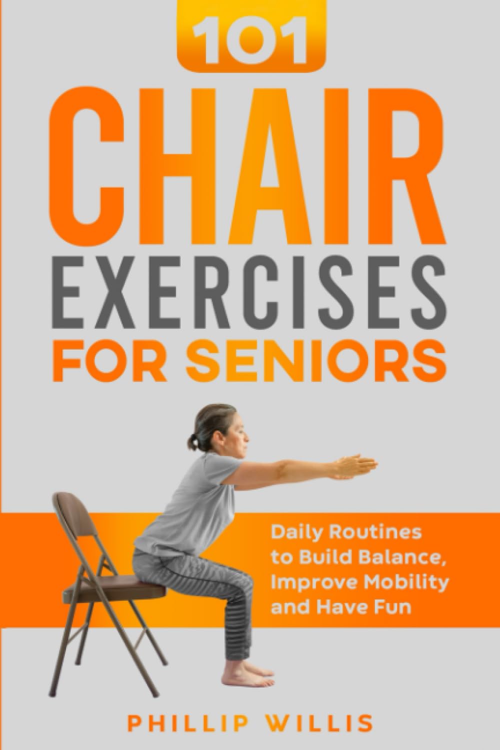 101 Chair Exercises for Seniors Daily Routines to Build Balance