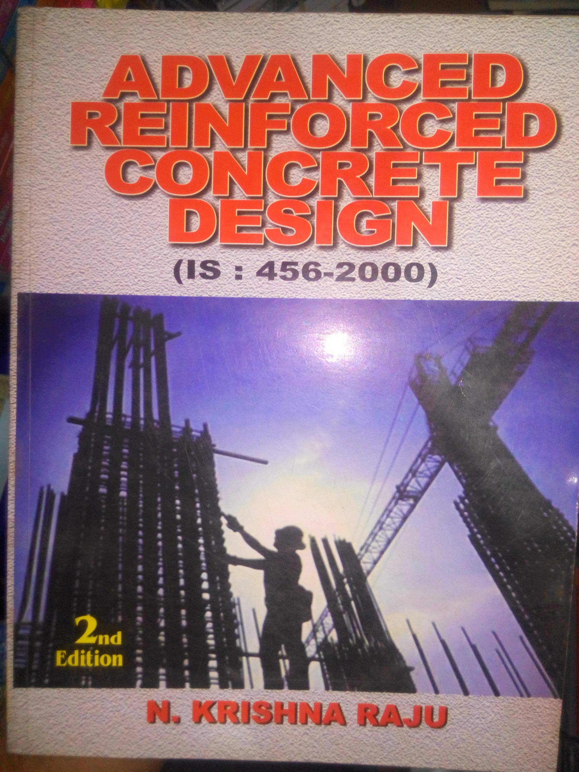 ADVANCED REINFORCED CONCRETE DESIGN 3E by N. Krishna Raju | Goodreads