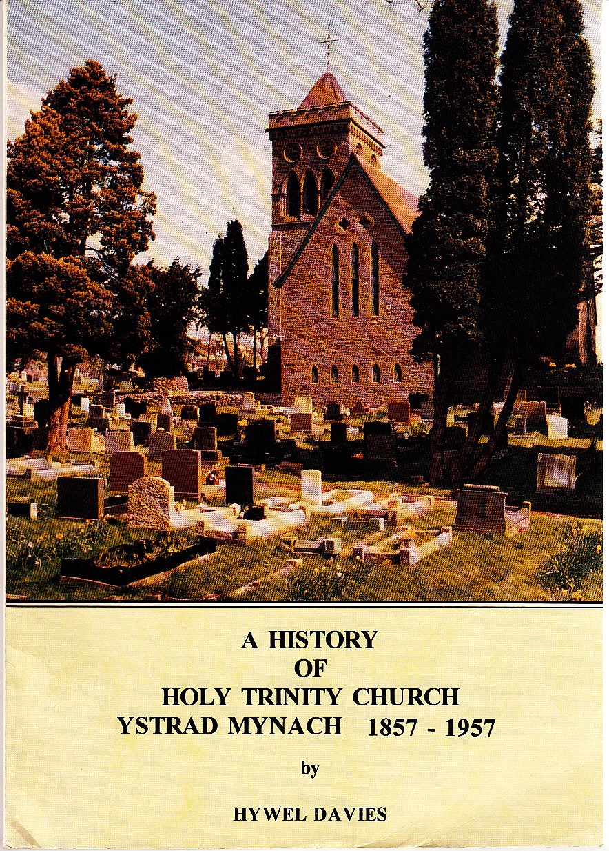 History of Holy Trinity Church, Ystrad Mynach, 18571957 by Hywel