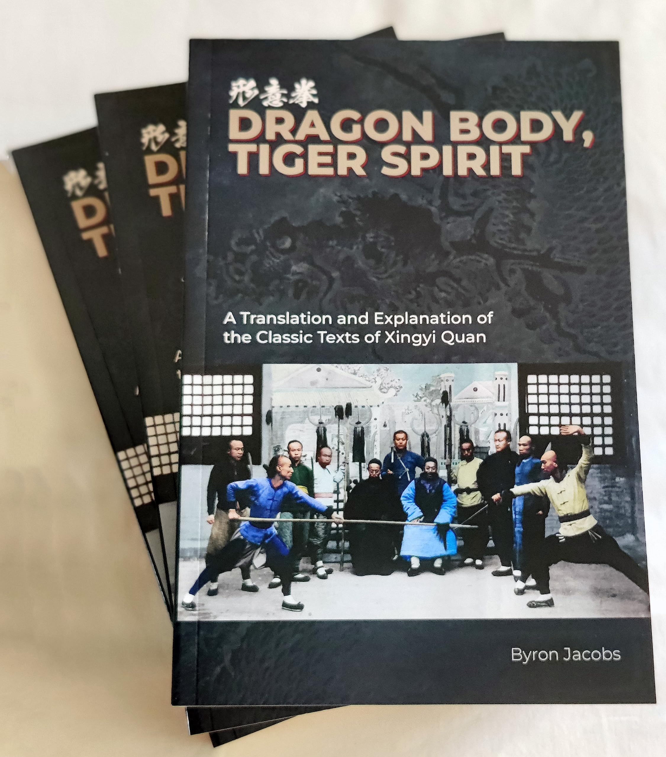 Dragon Body, Tiger Spirit A Translation and Explanation of the
