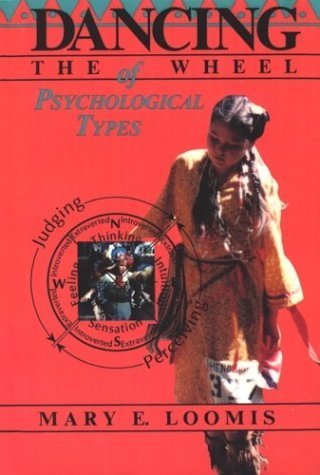 Dancing Wheel Psycho Types by Mary Loomis by Mary E. Loomis | Goodreads