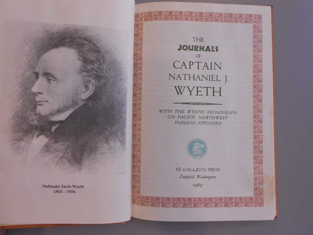 The Journals of Captain Nathaniel J. Wyeth, with the Wyeth Monograph on