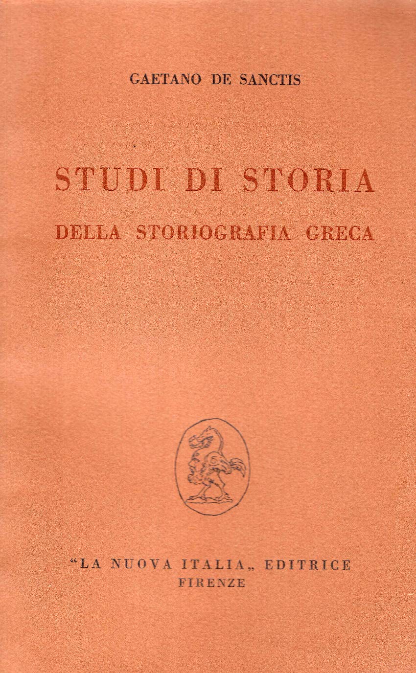 STUDI DI STORIA Della Storiografia Greca by Gaetano De Sanctis Goodreads
