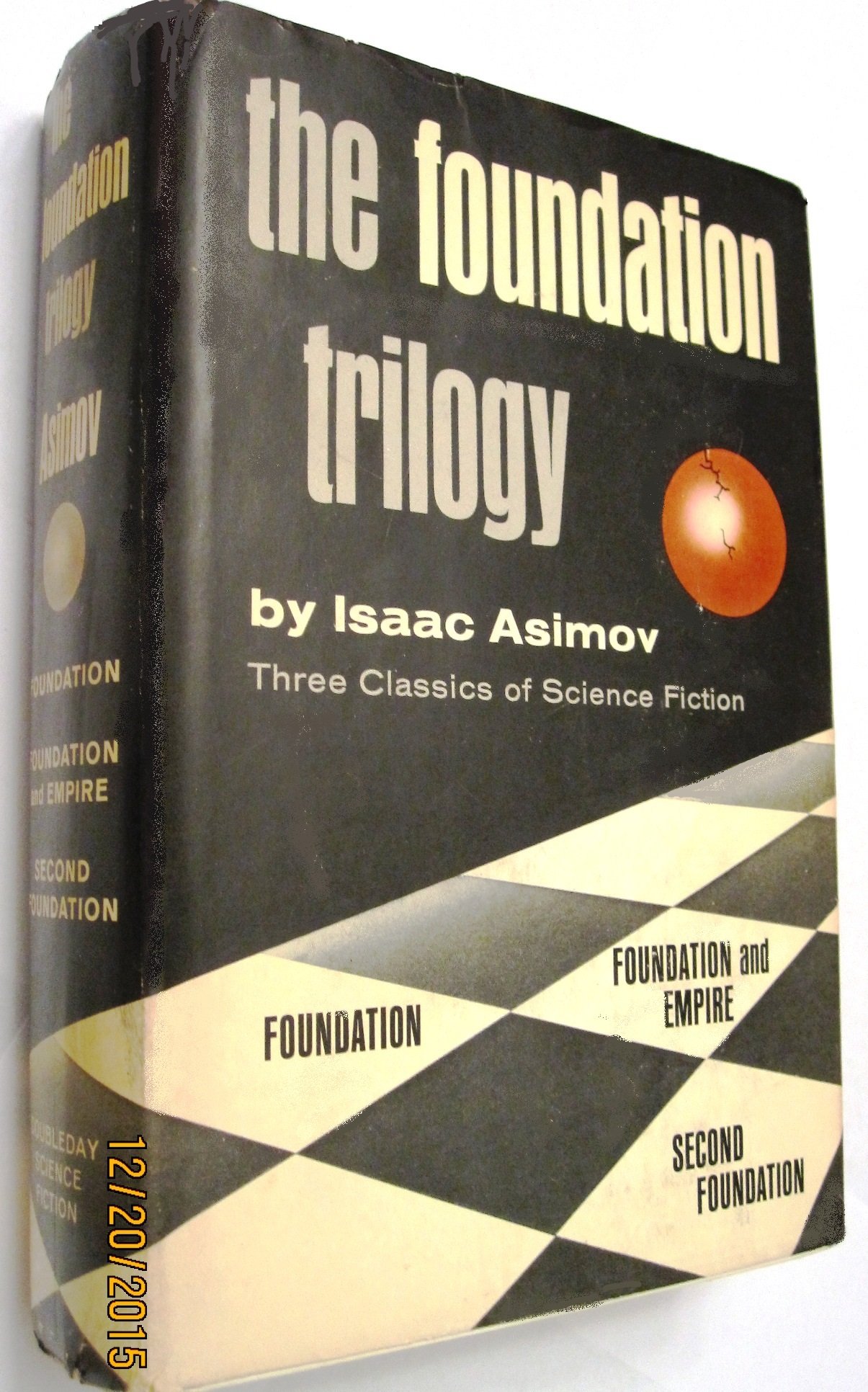 The Foundation Trilogy Foundation / Foundation and Empire / Second