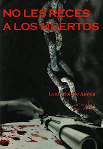 No Les Reces a Los Muertos