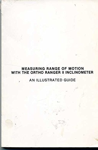 Measuring Range of Motion with the Ortho Ranger II Inclinometer: An ...