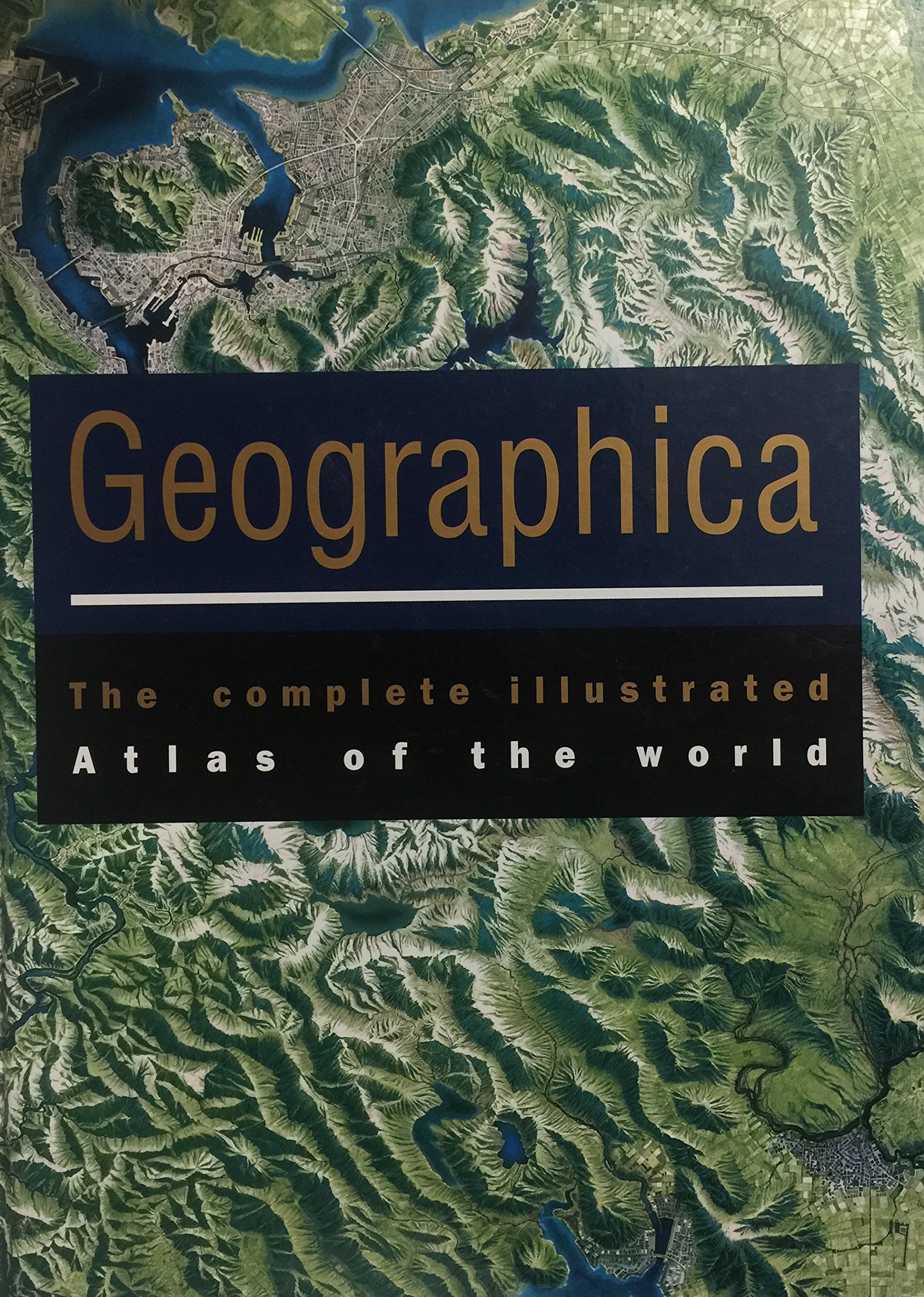 Geographica: The Complete illustrated Atlas of the World by Philippa ...