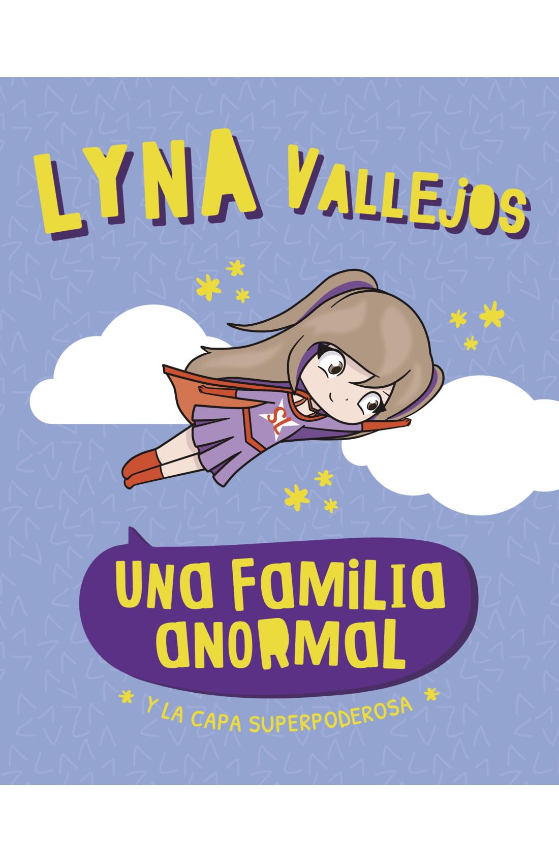 Una familia anormal y La capa superpoderosas