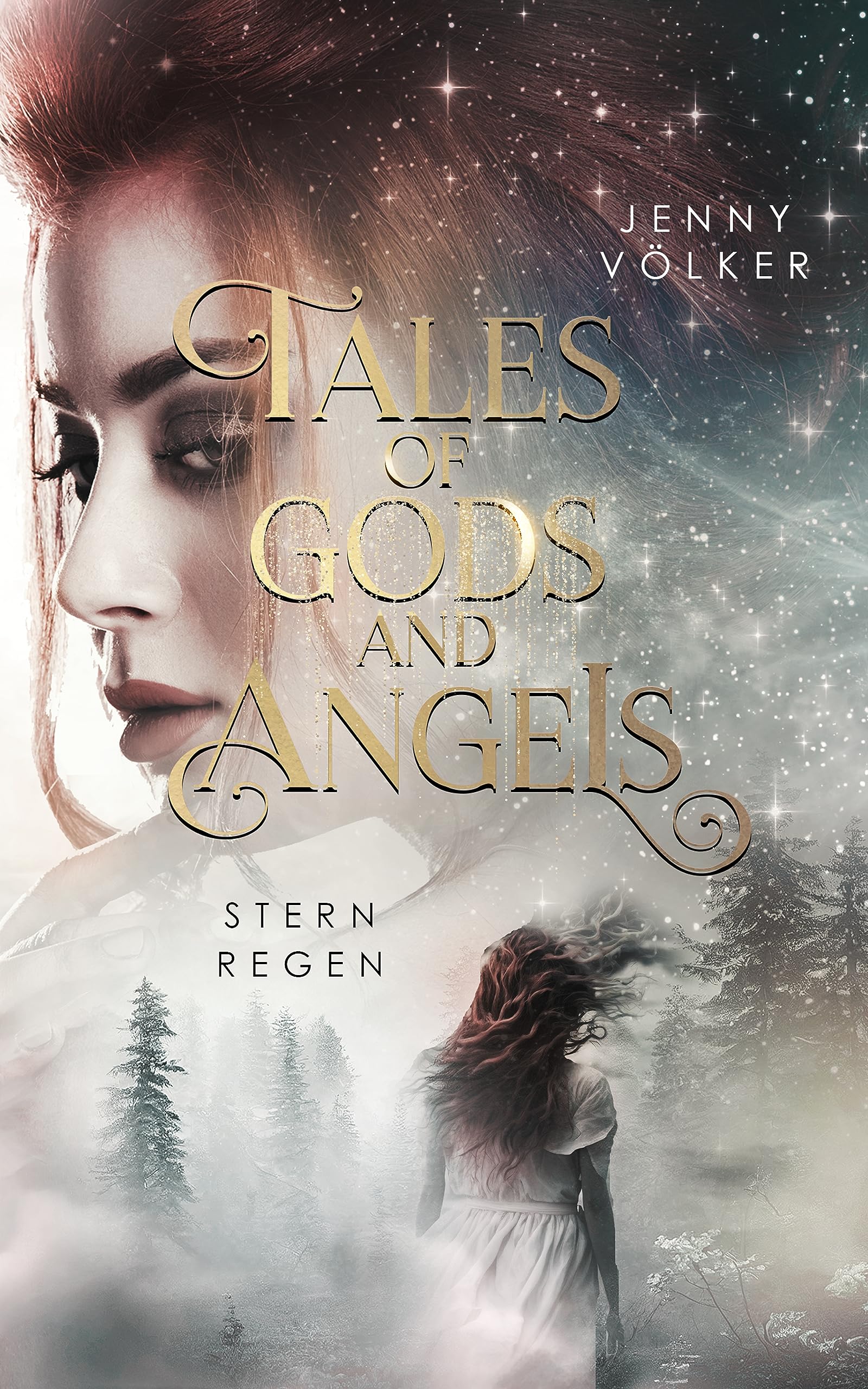 Tales of Gods and Angels - Sternregen: Fortsetzung der magischen Urban-Fantasy-Trilogie (VergesseneMärchenSaga 2)