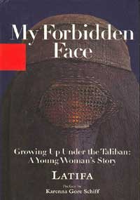 My Forbidden Face: Growing Up Under Thetaliban by Latifa | Goodreads