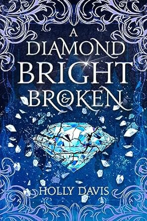 A Diamond Bright and Broken