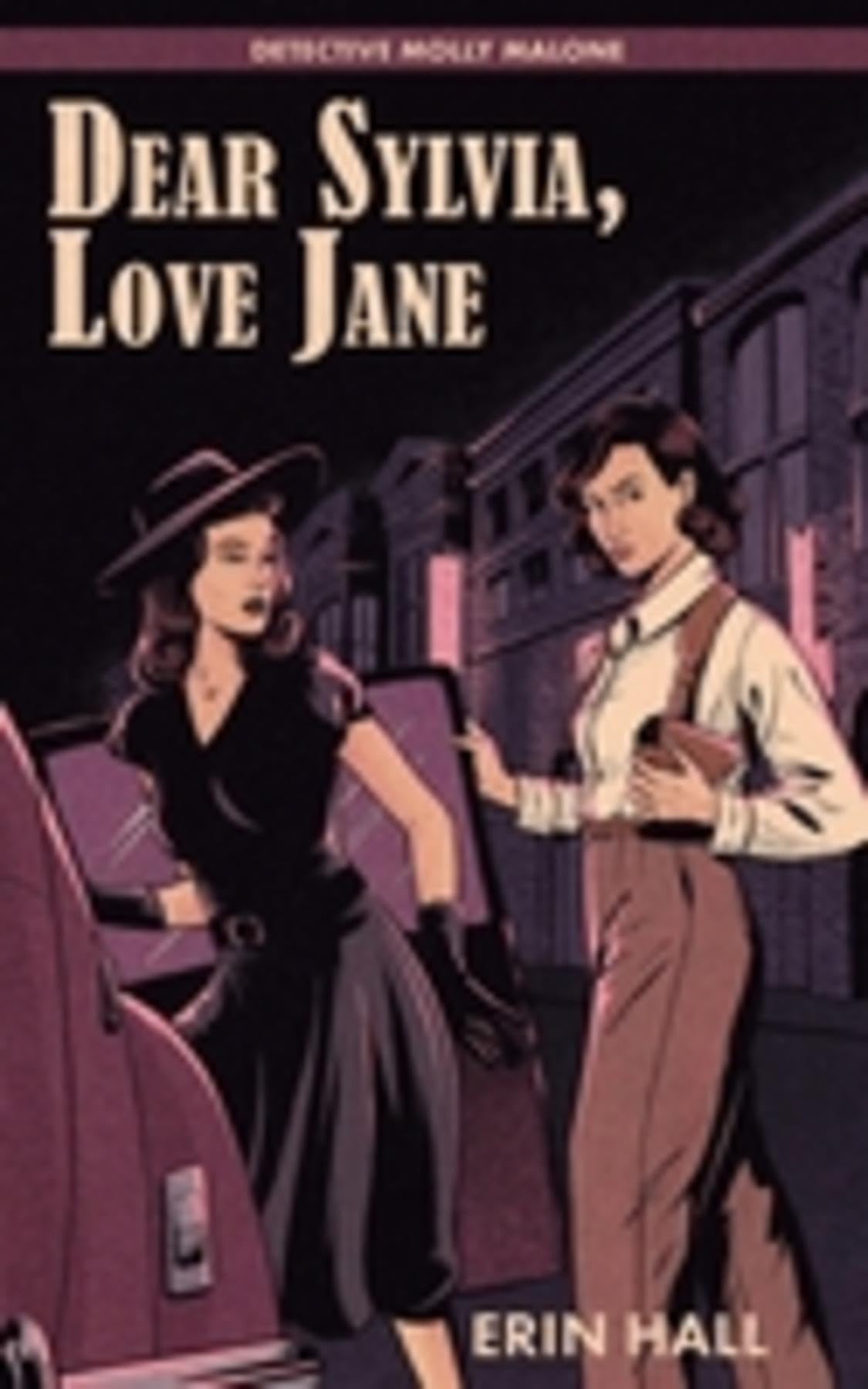 Dear Sylvia, Love Jane: Detective Molly Malone