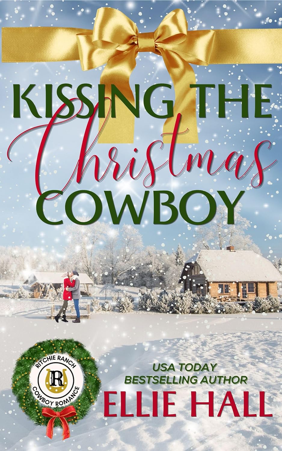 Cowboy Ritchie Kissing the Christmas Cowboy (Ritchie Ranch #4) by Ellie Hall | Goodreads