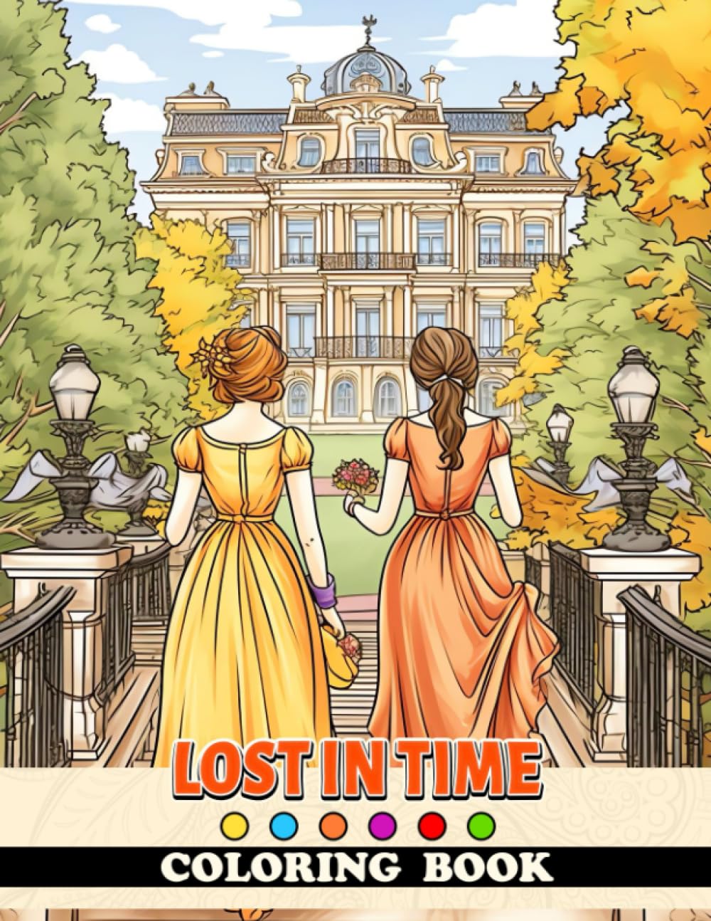 Lost in Time Rediscover History Through Art A Coloring Book