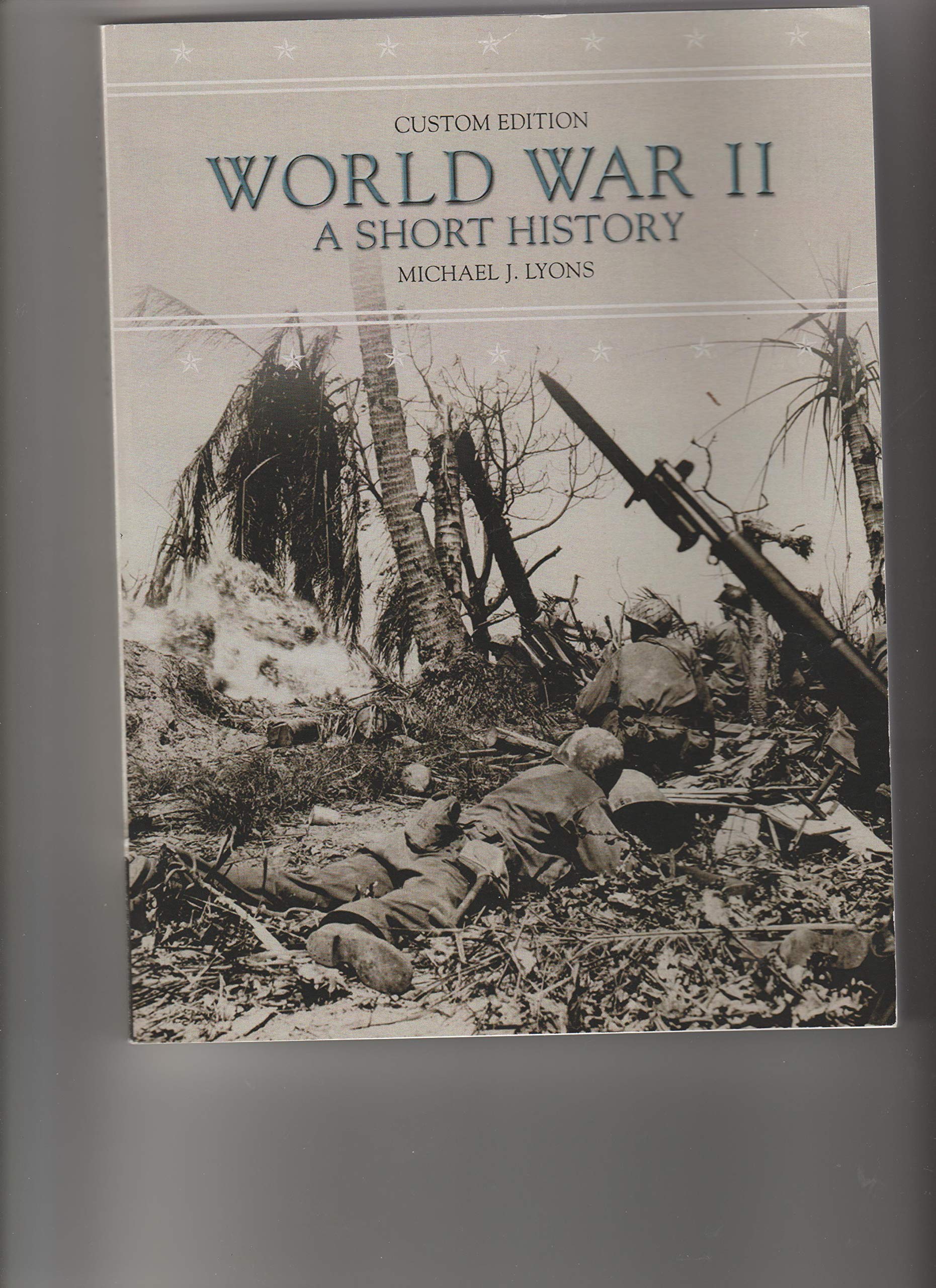 World War II A Short History by Michael J. Lyons Goodreads