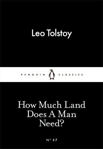 How Much Land Does A Man Need? (Little Black Classics) by Leo Tolstoy (2015-02-26)