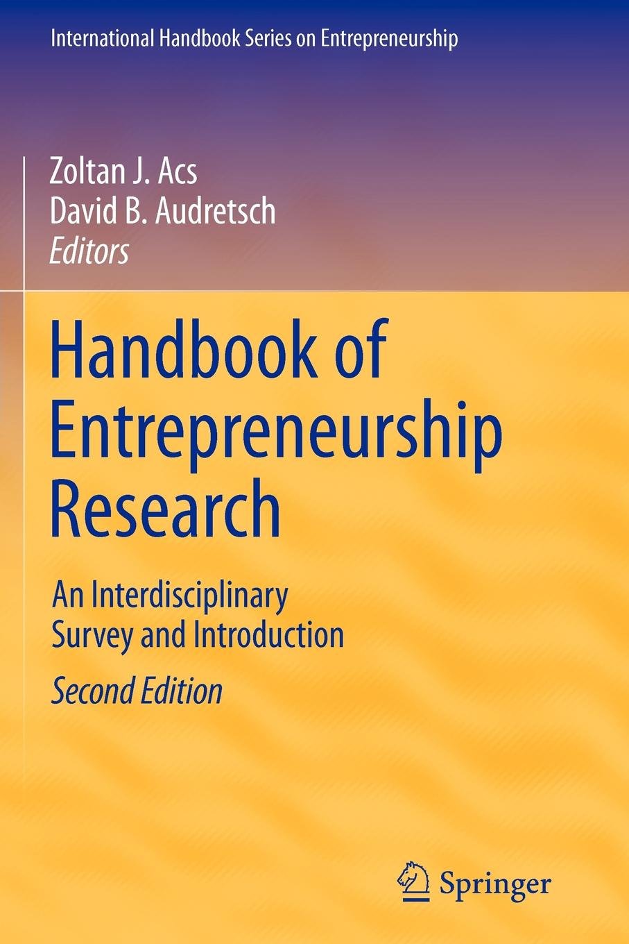 Handbook of Entrepreneurship Research by David B. Audretsch | Goodreads