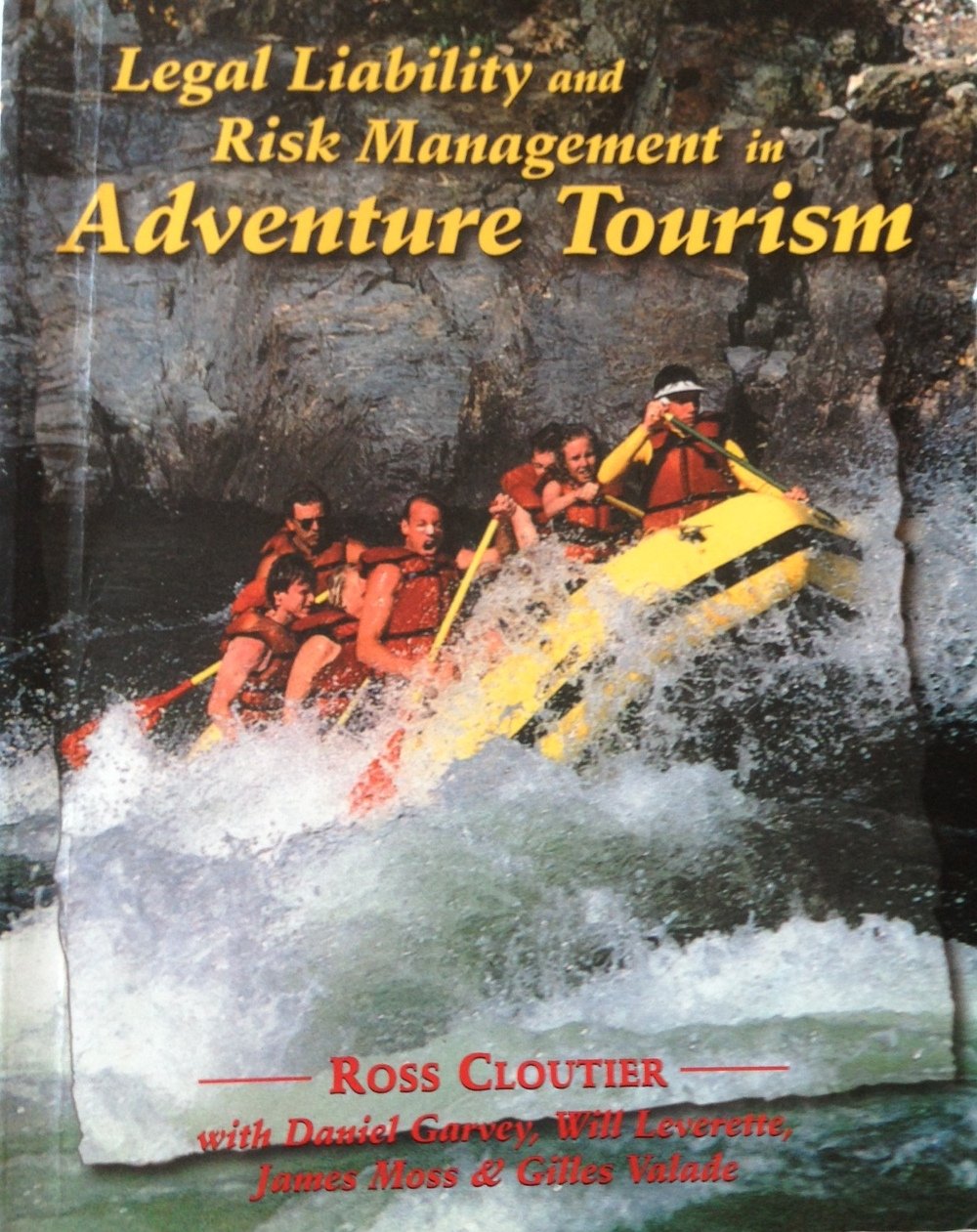Adventure Risk Manager Legal Liability and Risk Management: In Adventure Tourism by Ross ...