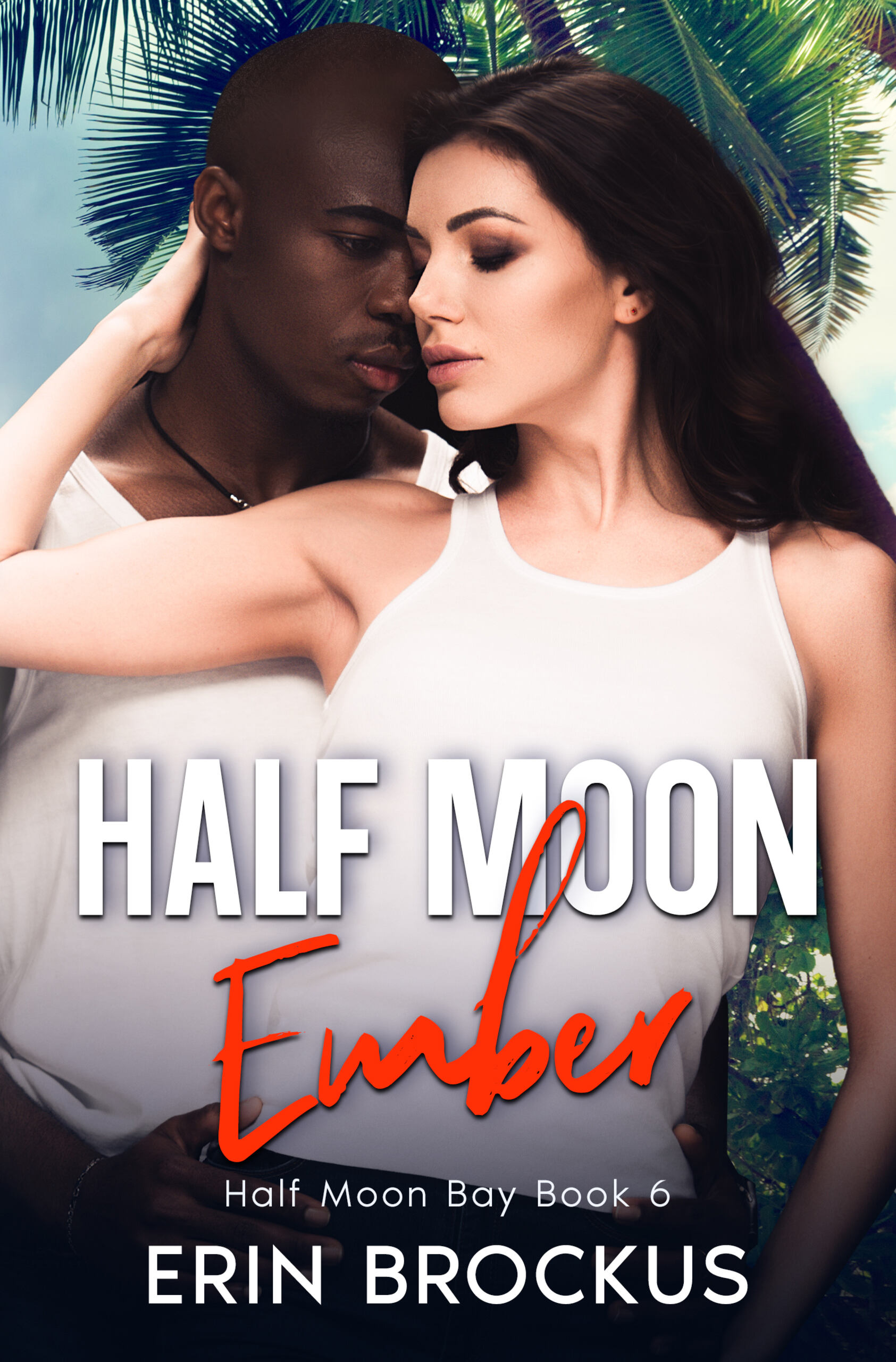 Half Moon Ember (Half Moon Bay 6) by Erin Brockus