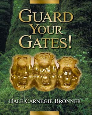 GUARD YOUR GATES! by Dale Carnegie Bronner | Goodreads
