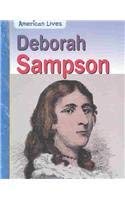 Deborah Sampson (American Lives) by Rick Burke | Goodreads