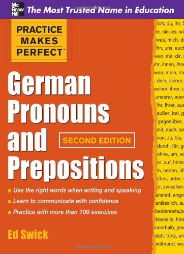 Practice Makes Perfect German Pronouns and Prepositions, 2nd Edition