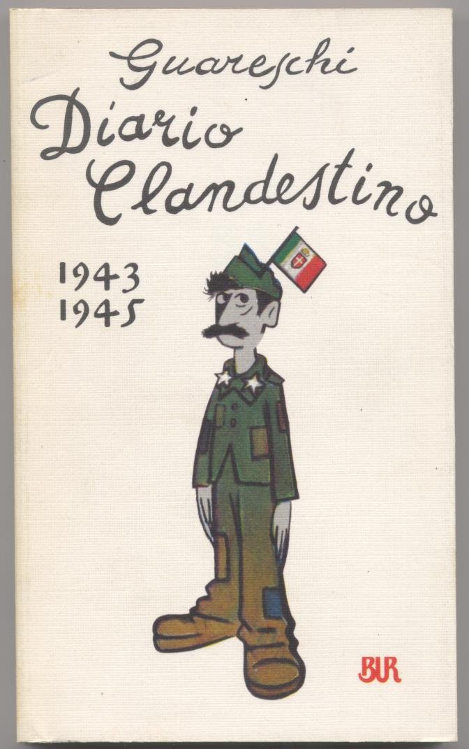 Diario Clandestino 1943-1945: Volume 16 – Testimonianze Della Resistenza