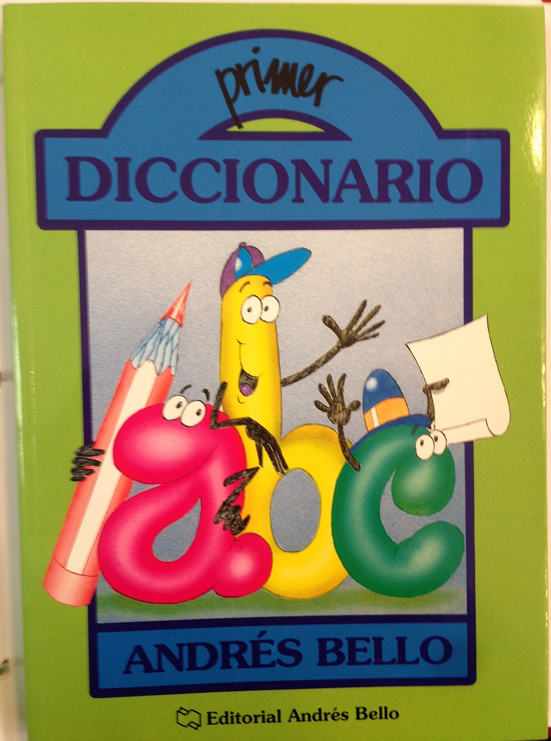 Mi Primer Diccionario Andres Bello/My First Dictionary Andres Bello by