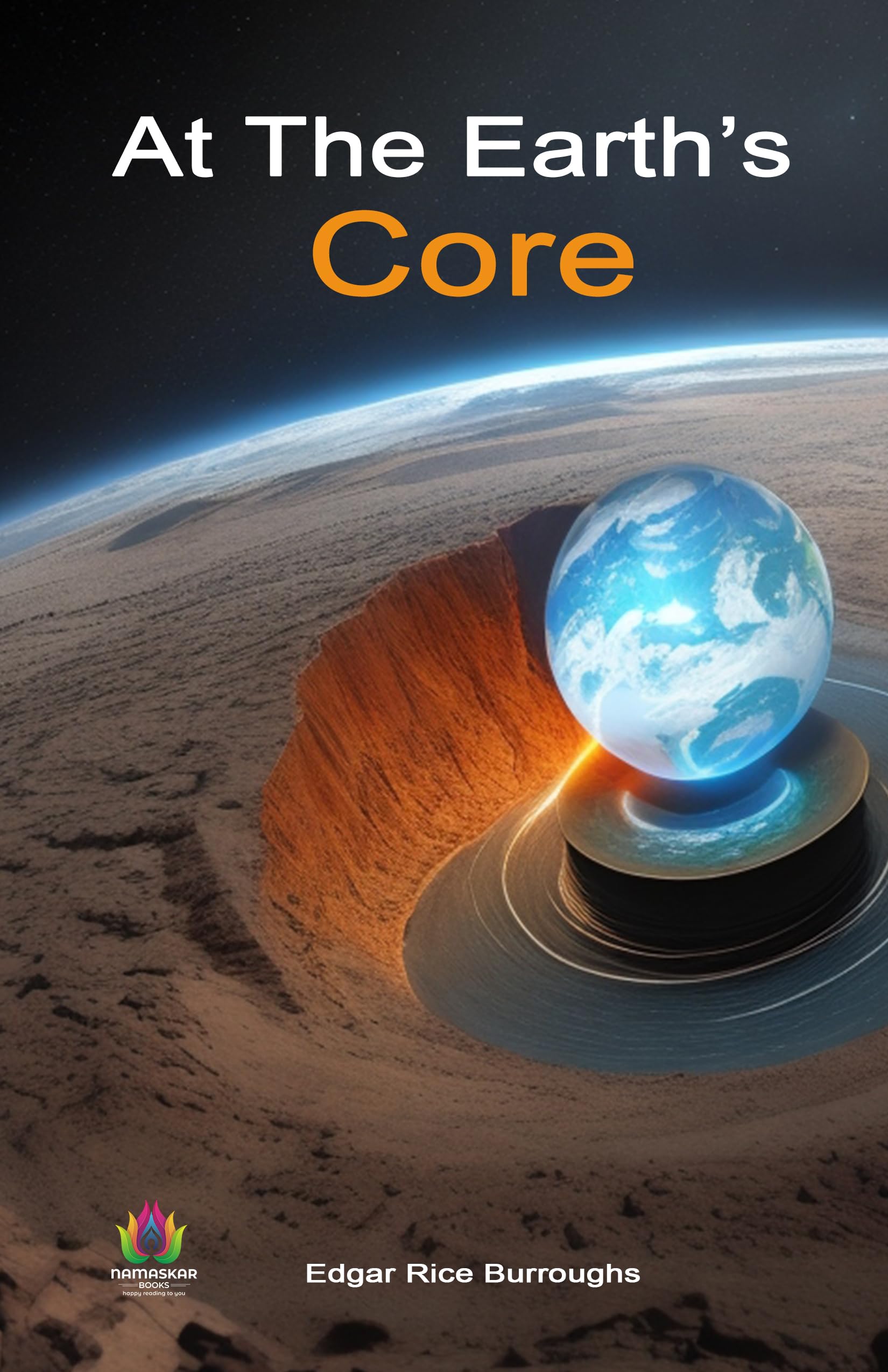 At The Earth’s Core by Edgar Rice Burroughs: A Journey to the Earth's ...
