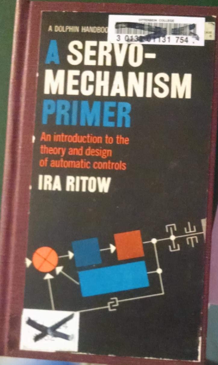 A Servomechanism Primer An Introduction to the Theory and Design of