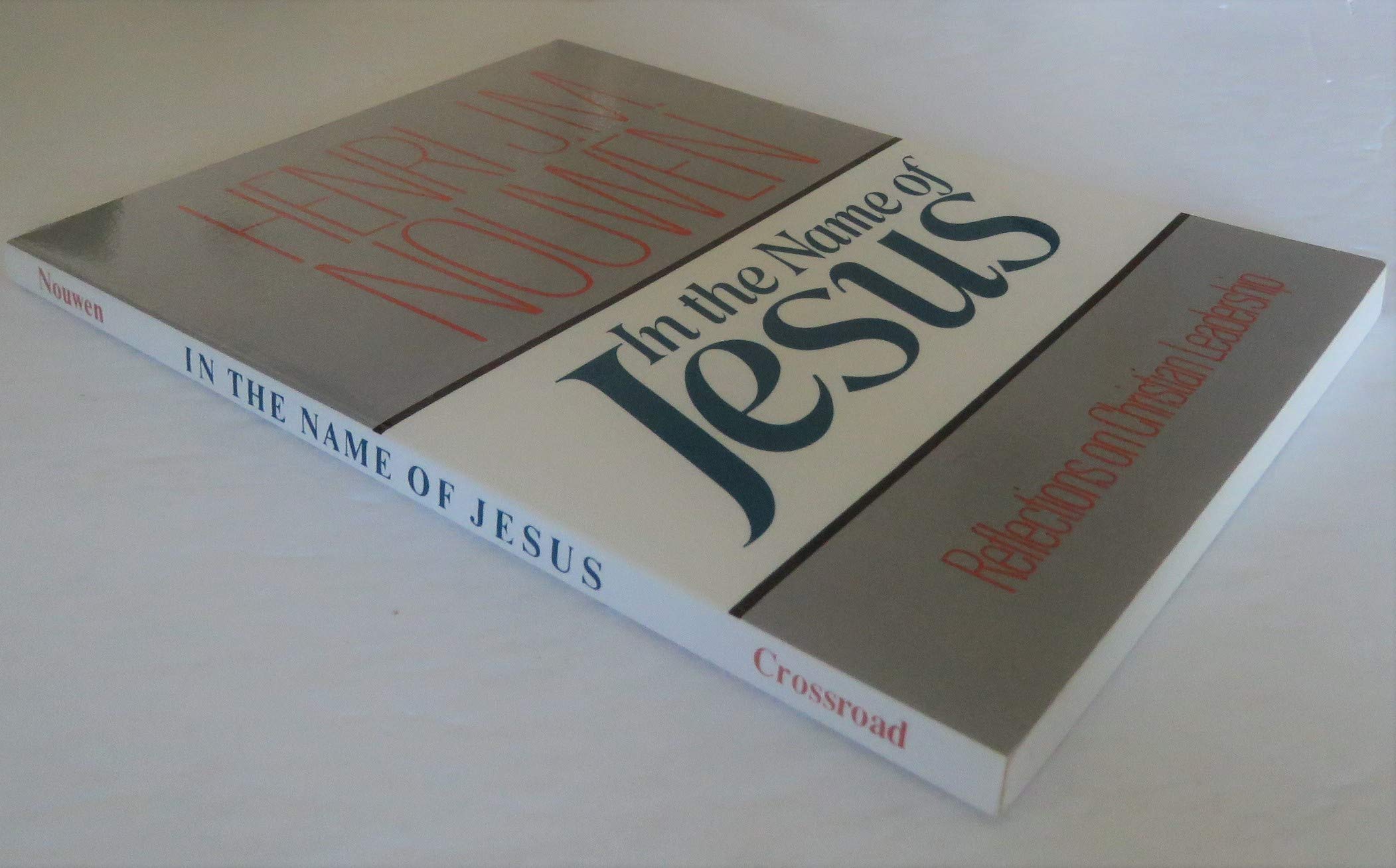 In the Name of Jesus by Henri J.M. Nouwen Goodreads