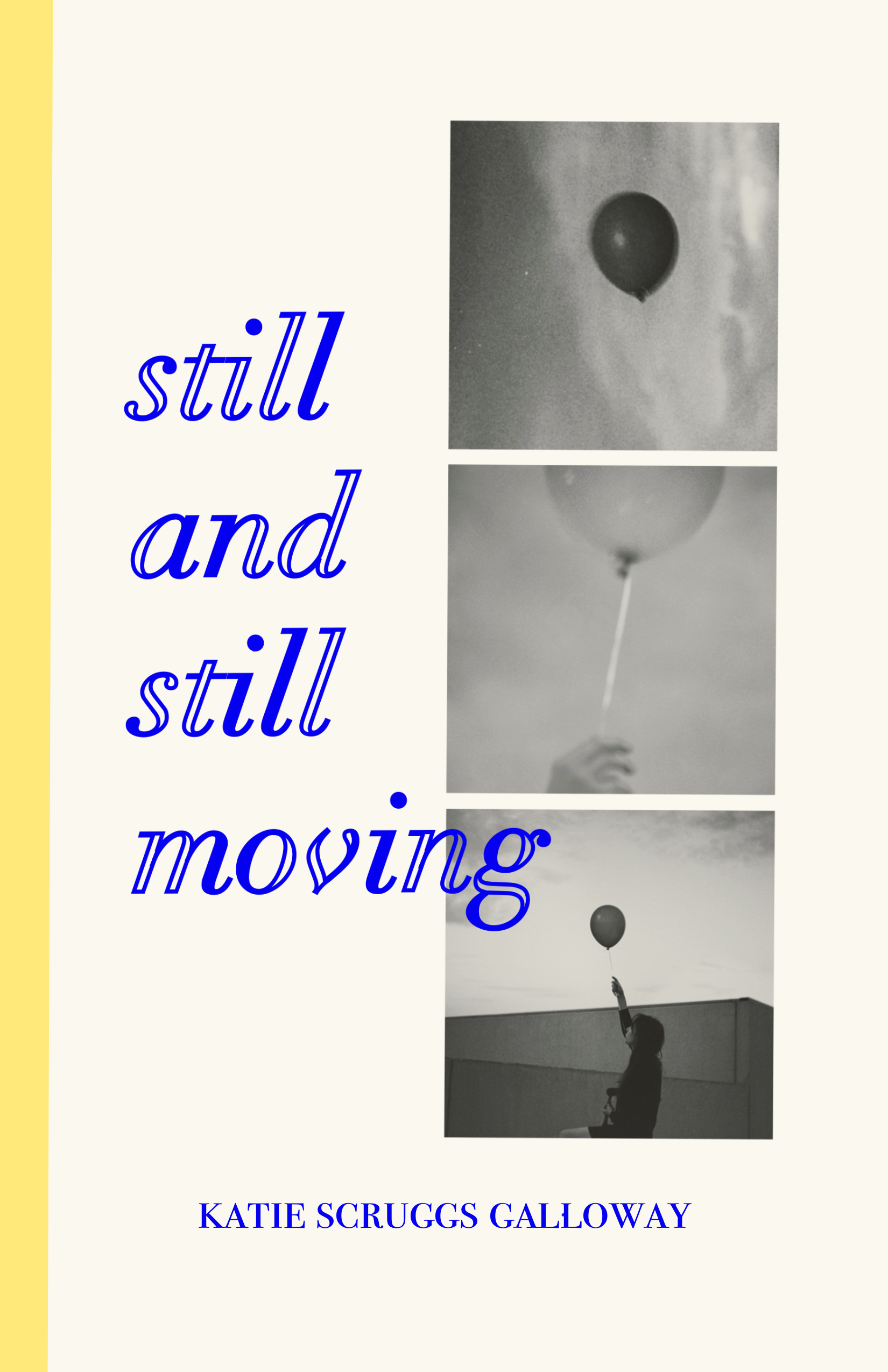 Still and Still Moving by Katie Scruggs Galloway Goodreads