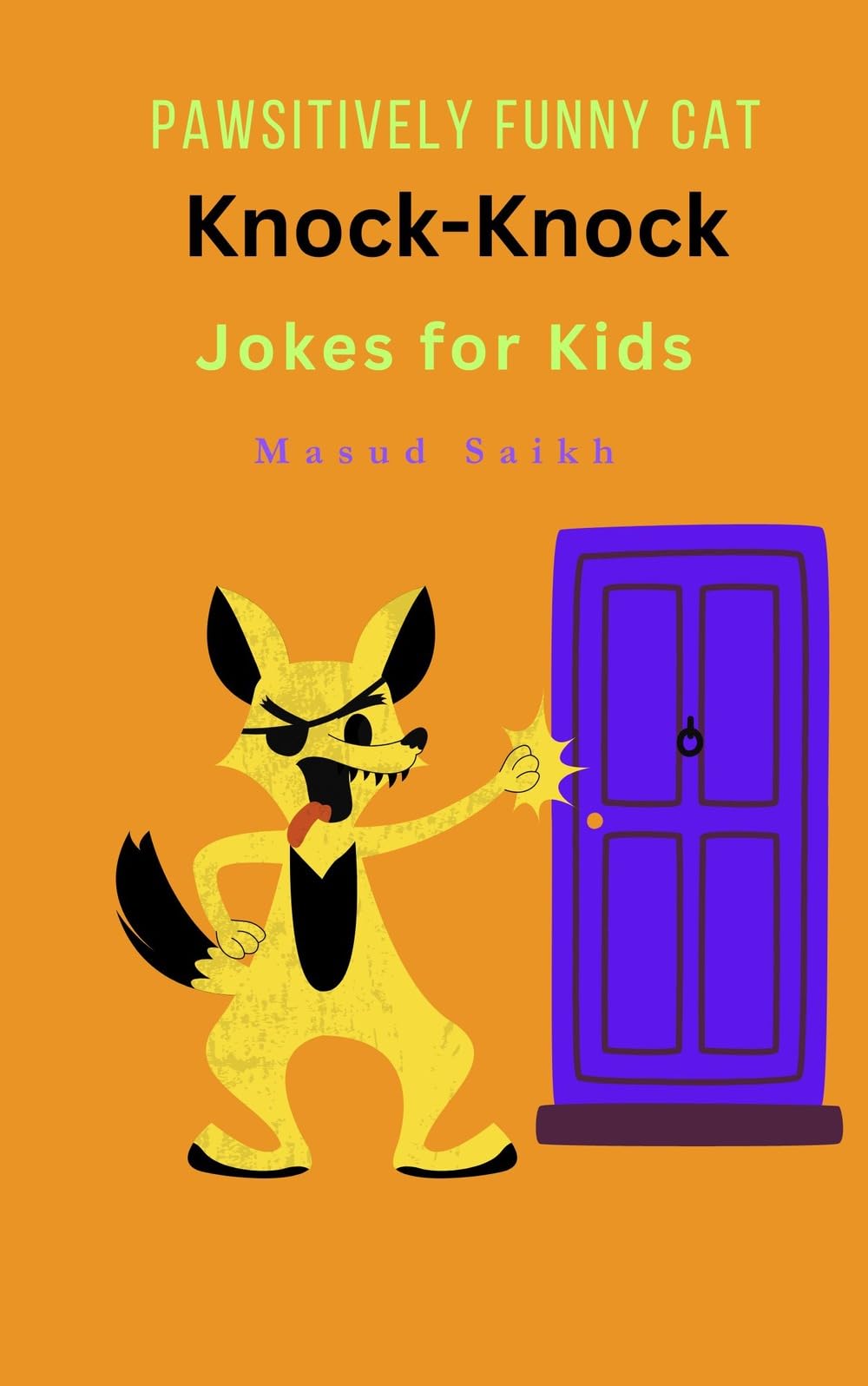 Pawsitively Funny Cat KnockKnock Jokes for Kids A Collection of 50
