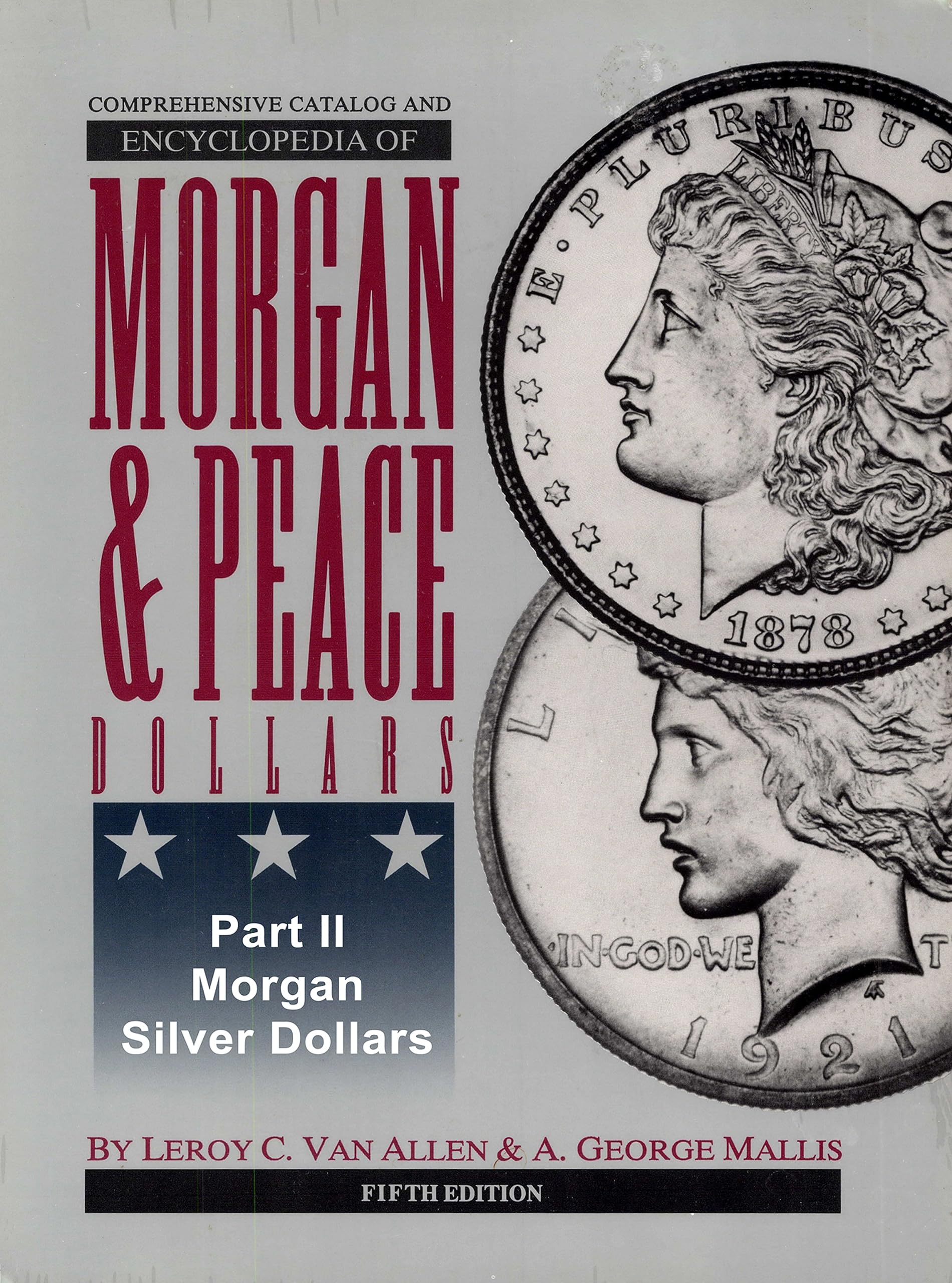 Comprehensive Catalog and Encyclopedia of & Peace Silver Dollars
