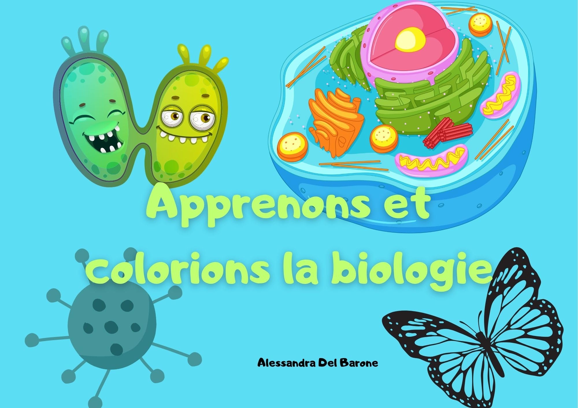Apprenons et colorions la biologie: Livre interactif de biologie by ...