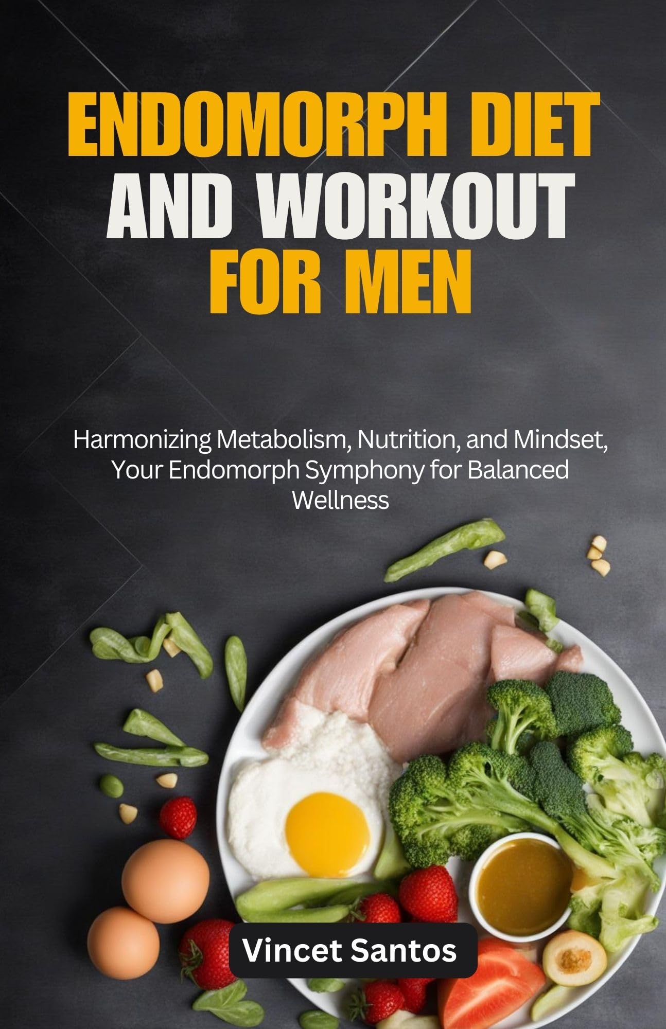 Endomorph Diet and Workout for Men Harmonizing Metabolism, Nutrition