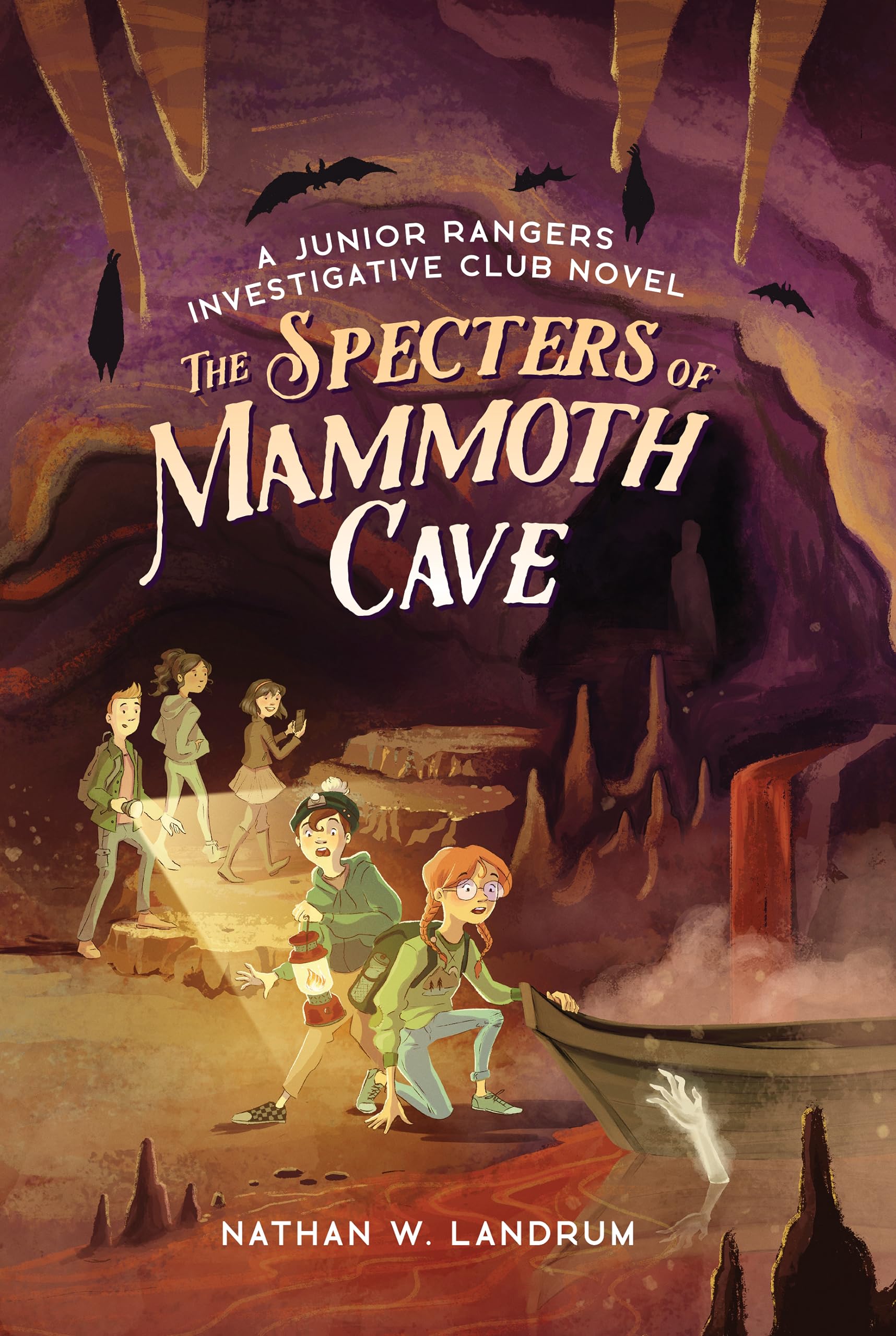 The Specters of Mammoth Cave A Junior Rangers Investigative Club Novel