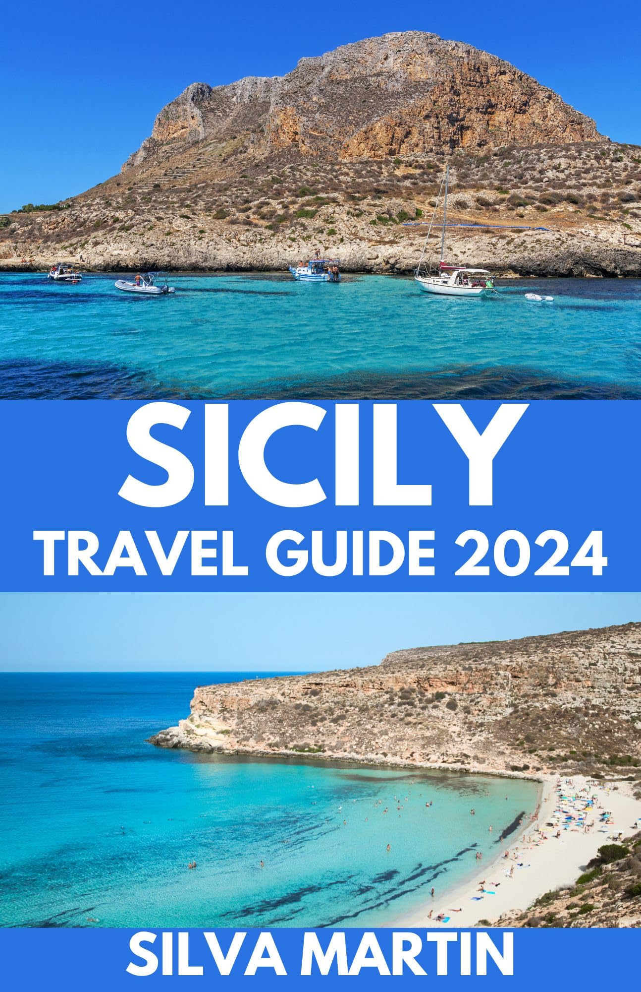 Sicily Travel Guide 2024: Where History Meets the Mediterranean Sea 