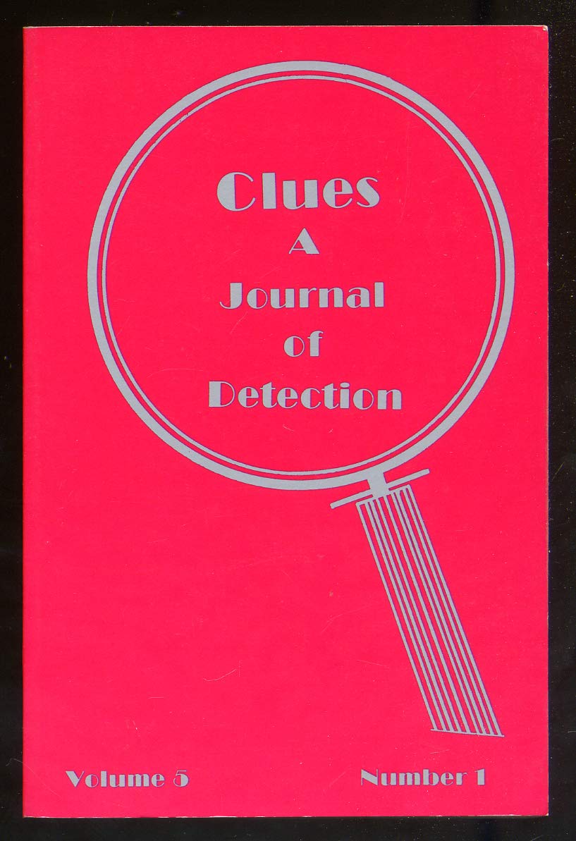 Clues A Journal of Detection Volume 5, NUmber 1, Spring/Summer 1984
