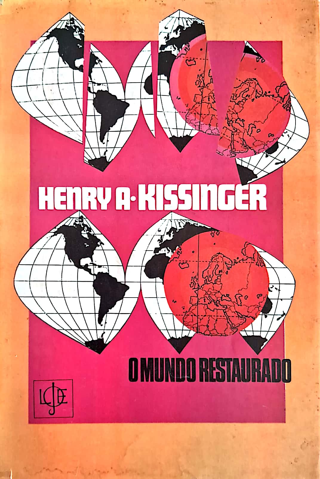O Mundo Restaurado by Henry Kissinger | Goodreads
