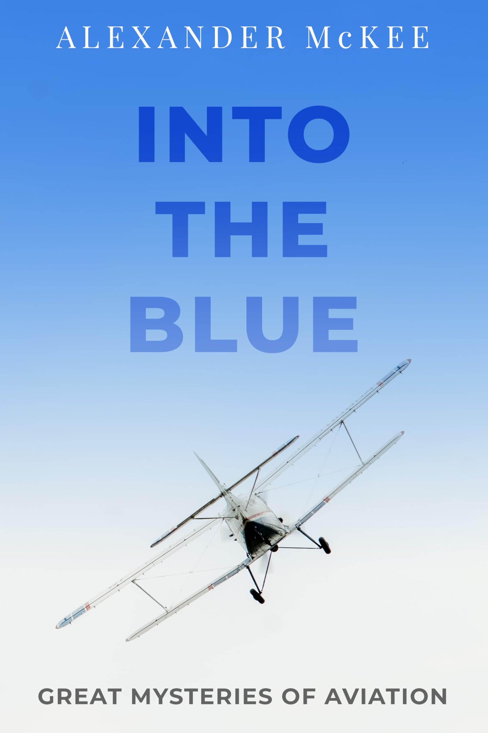 Into the Blue: Great Mysteries of Aviation